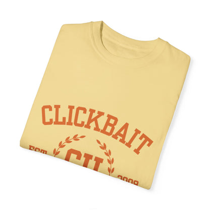 Clickbait University Unisex Garment-Dyed T-shirt - Casual Style for College Students