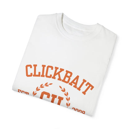 Clickbait University Unisex Garment-Dyed T-shirt - Casual Style for College Students