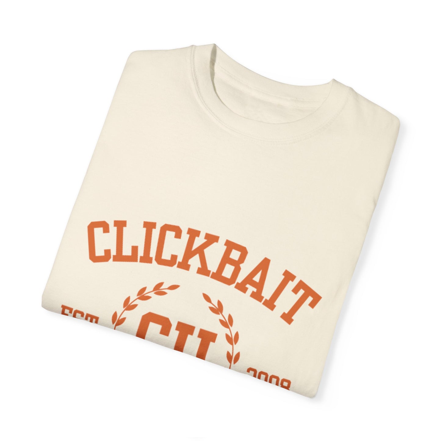 Clickbait University Unisex Garment-Dyed T-shirt - Casual Style for College Students